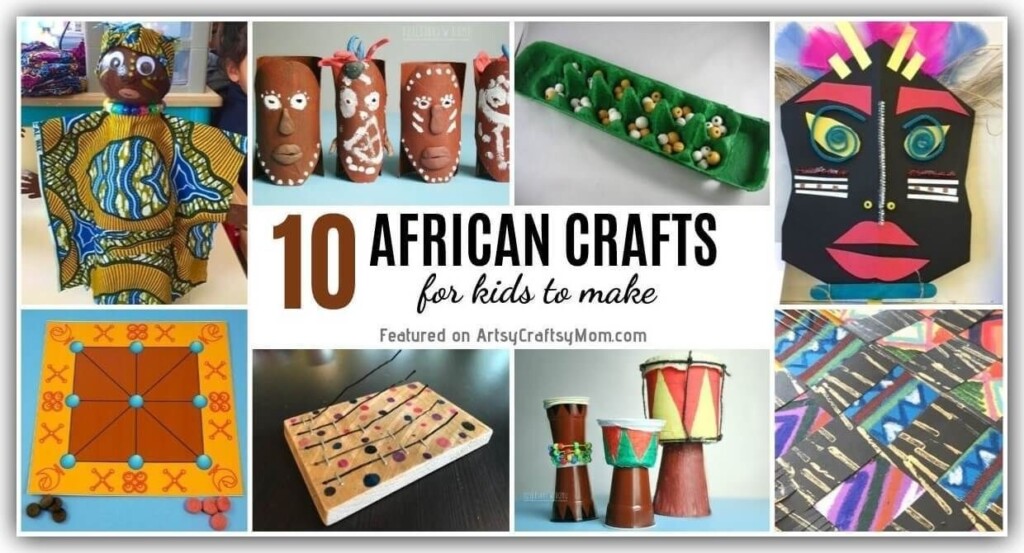 10 Traditional African Crafts For Kids To Make African Crafts Crafts 