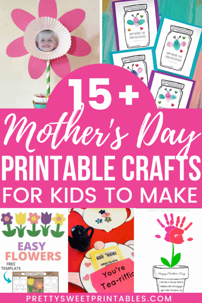 17 Free Printable Mother s Day Craft Ideas Pretty Sweet Printables