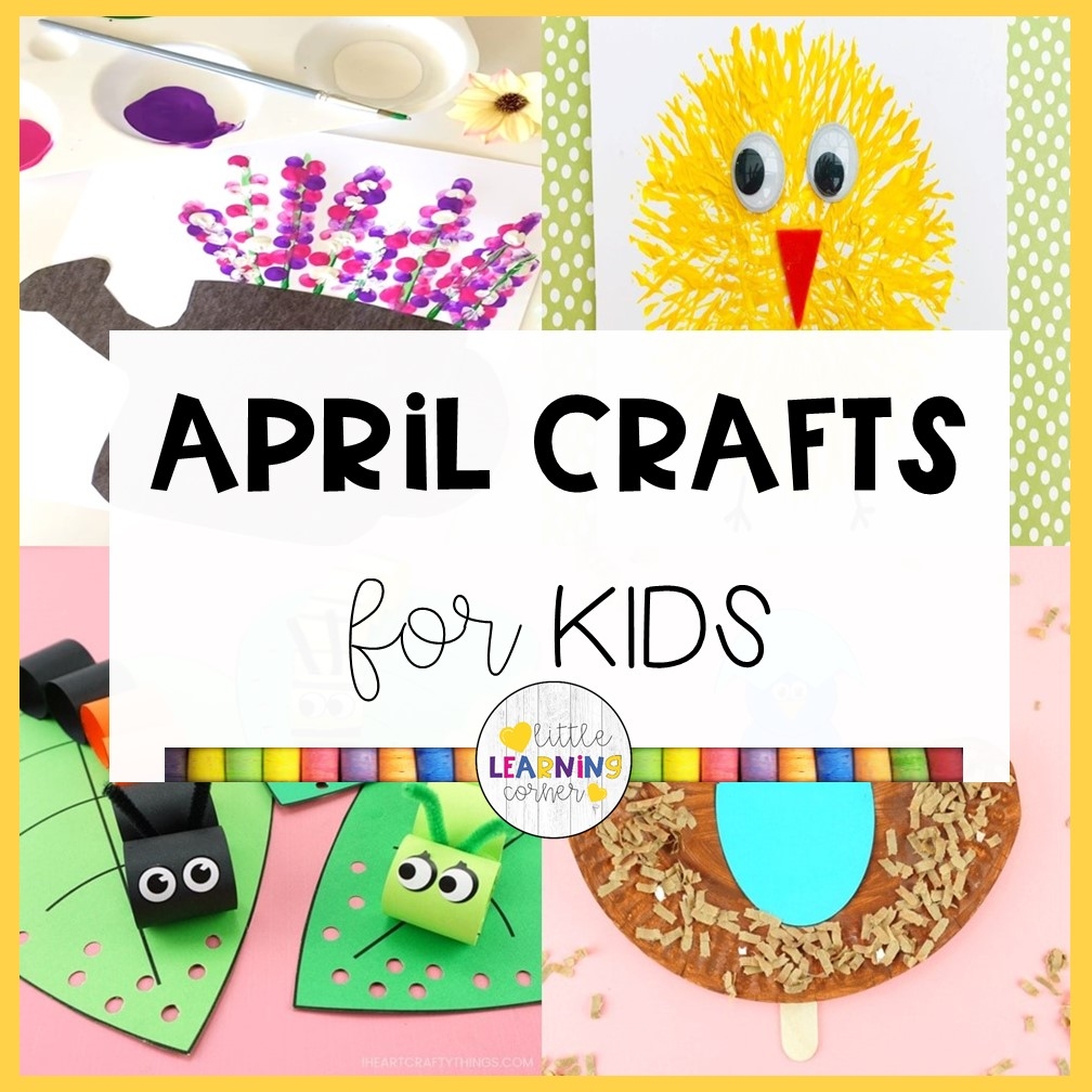 49 Fun April Crafts For Kids Little Learning Corner