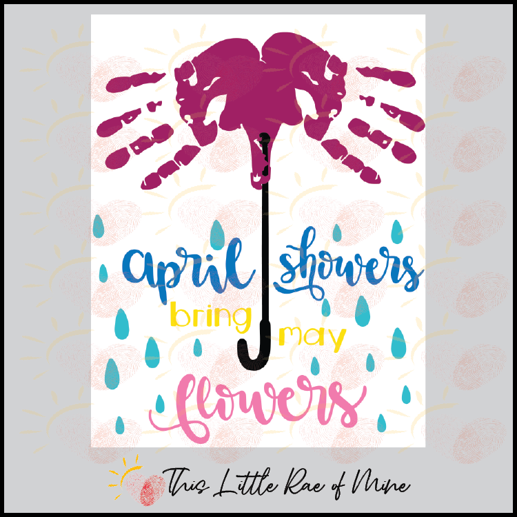 April Showers Bring May Flowers Handprint Art Keepsake Spring 