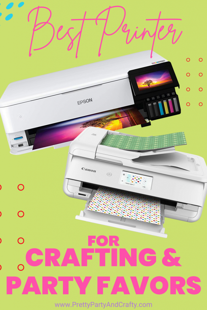 Best Printer For Crafting And Party Favors Pretty Party Crafty