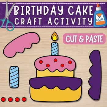 Birthday Cake Craft Template Birthday Activities Cut And Paste 