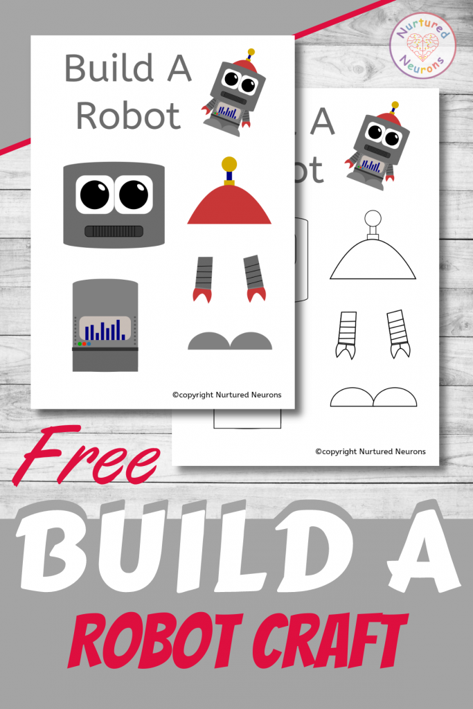 Build A Robot Craft Awesome Printable Nurtured Neurons