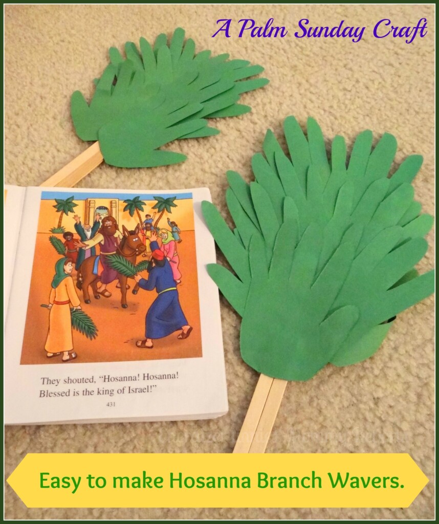 Easy To Make Hosanna Branch Wavers A Palm Sunday Craft Sunday 
