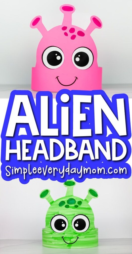 This Alien Headband Craft Is A Fun Space Themed Activity For Kids Grab 
