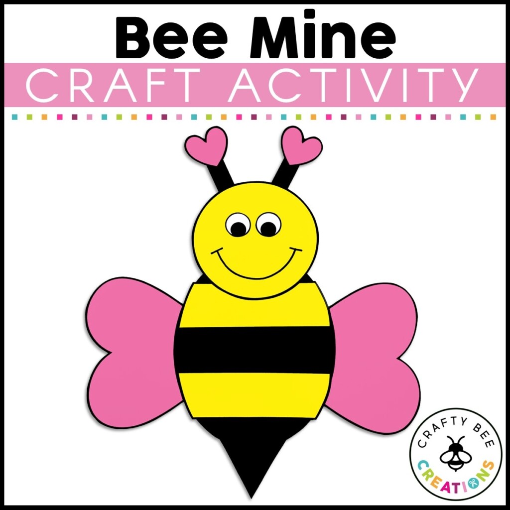 Valentines Day Bee Craft Valentines Day Activities Bee Mine 
