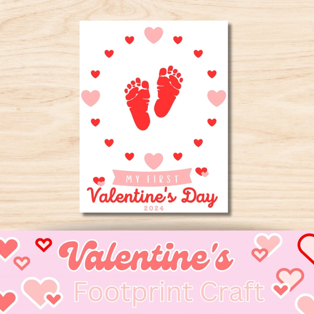 Valentines Day Footprint Craft Baby 39 s First Valentine 39 s Day 2024 DIY 
